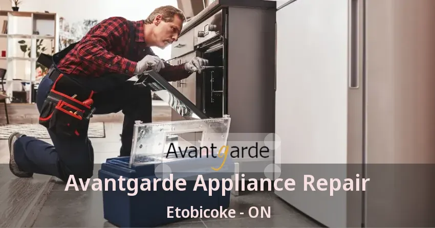 Avantgarde Appliance Repair Etobicoke - ON