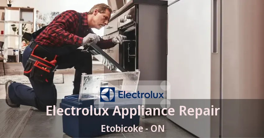 Electrolux Appliance Repair Etobicoke - ON