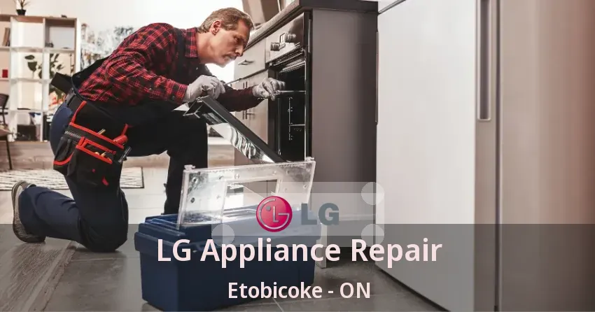 LG Appliance Repair Etobicoke - ON