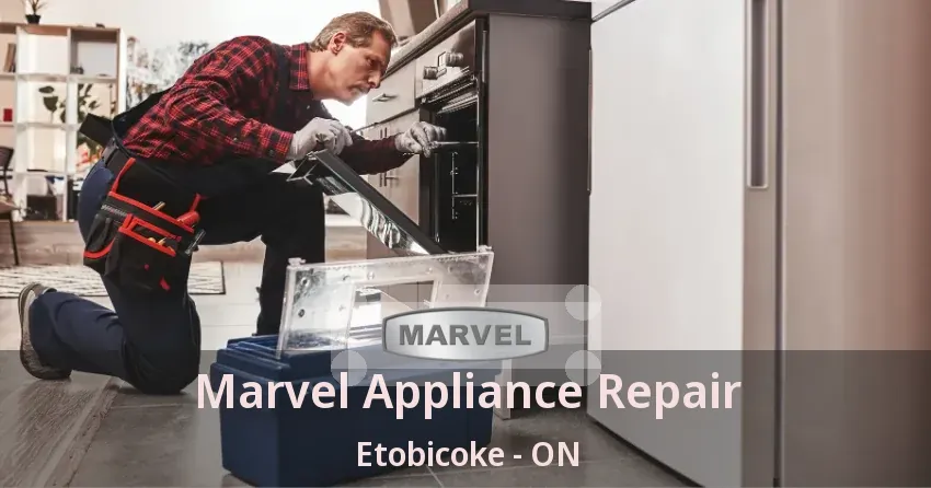 Marvel Appliance Repair Etobicoke - ON