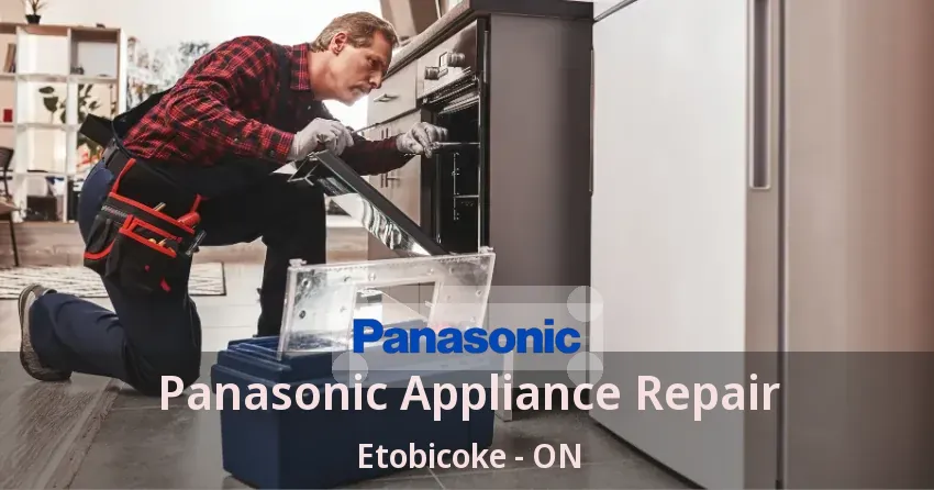 Panasonic Appliance Repair Etobicoke - ON