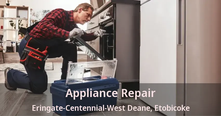 Appliance Repair Eringate-Centennial-West Deane, Etobicoke - ON