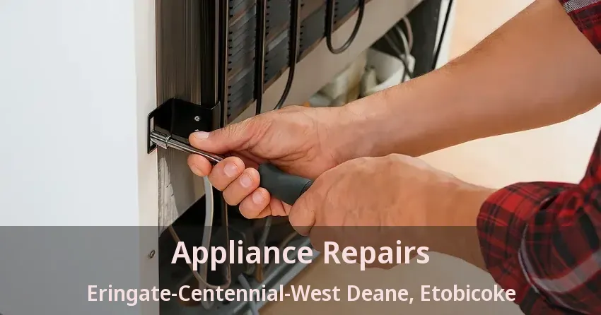 Appliance Repairs Eringate-Centennial-West Deane, Etobicoke - ON