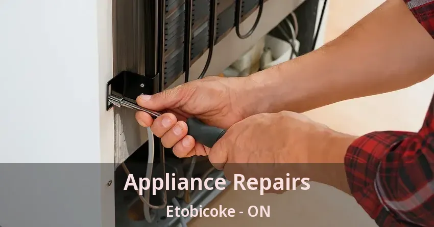 Appliance Repairs Etobicoke - ON