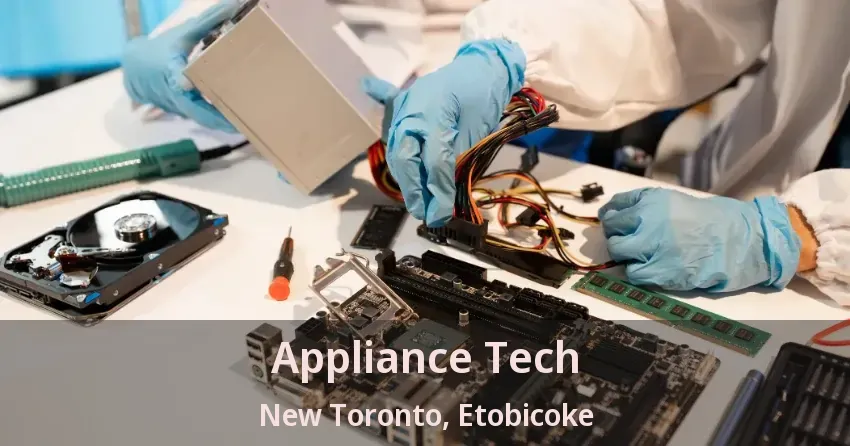 Appliance Tech New Toronto, Etobicoke - ON