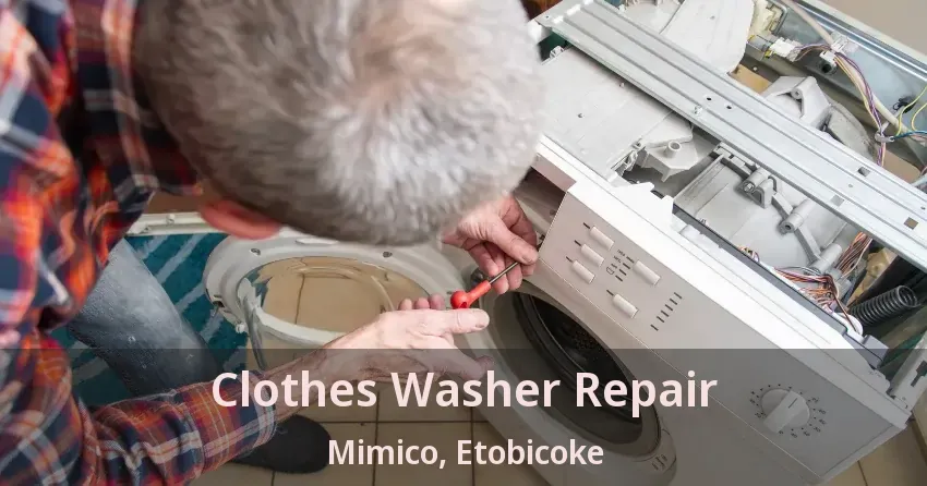 Clothes Washer Repair Mimico, Etobicoke - ON