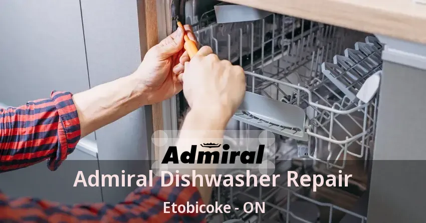 Admiral Dishwasher Repair Etobicoke - ON