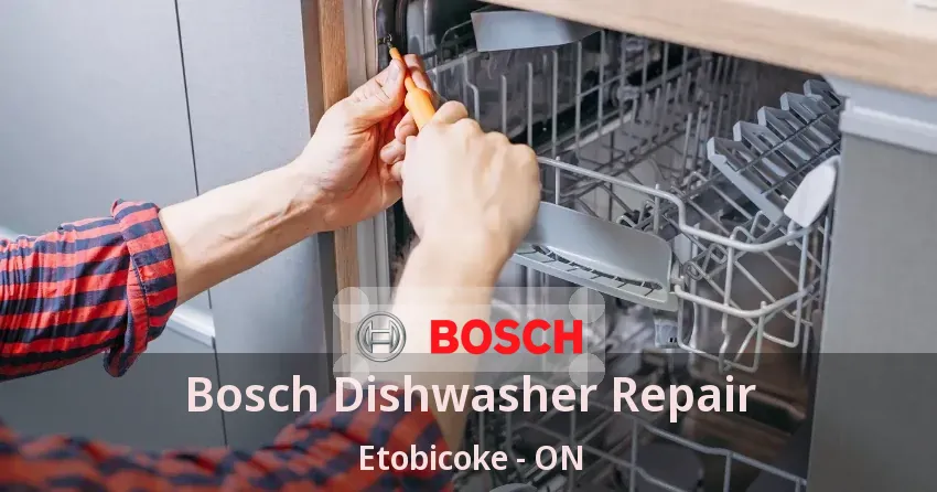 Bosch Dishwasher Repair Etobicoke - ON