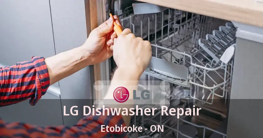LG Dishwasher Repair Etobicoke - ON