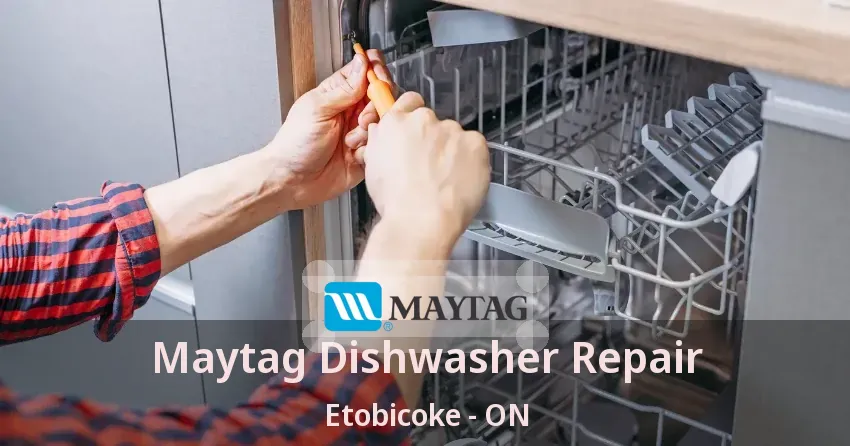 Maytag Dishwasher Repair Etobicoke - ON