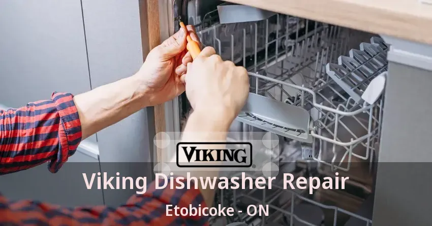 Viking Dishwasher Repair Etobicoke - ON