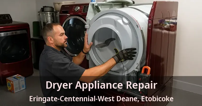 Dryer Appliance Repair Eringate-Centennial-West Deane, Etobicoke - ON