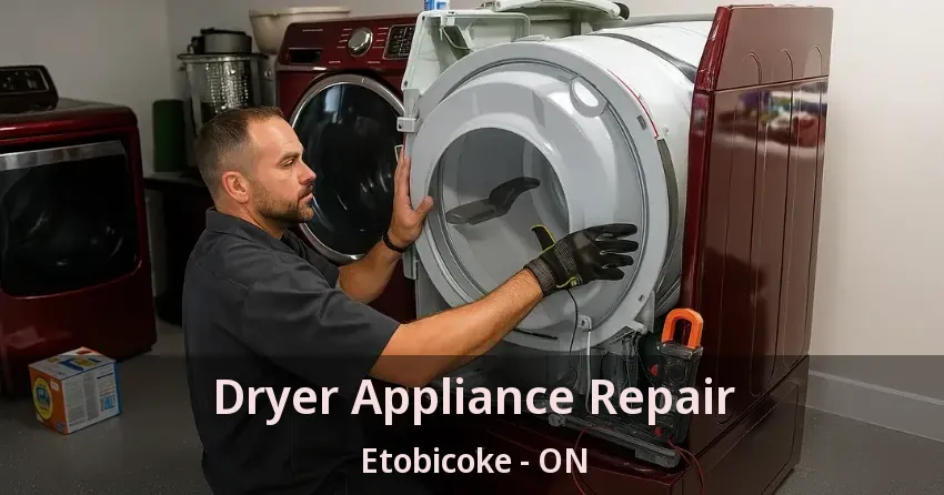 Dryer Appliance Repair Etobicoke - ON