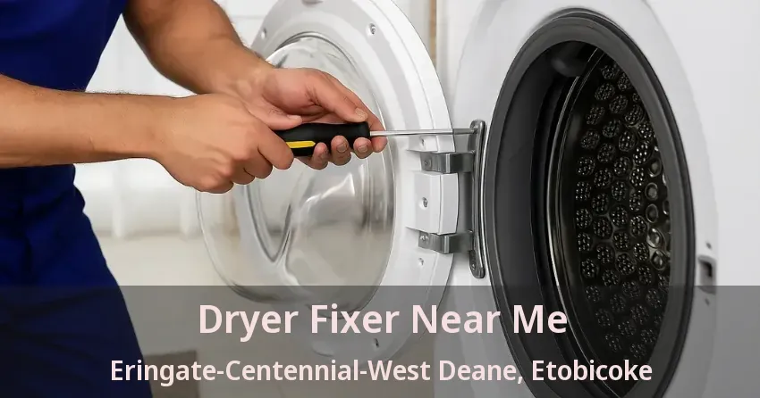Dryer Fixer Near Me Eringate-Centennial-West Deane, Etobicoke - ON