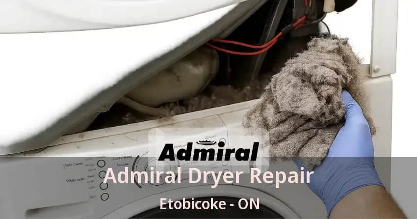 Admiral Dryer Repair Etobicoke - ON