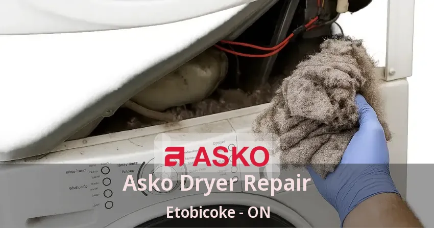 Asko Dryer Repair Etobicoke - ON