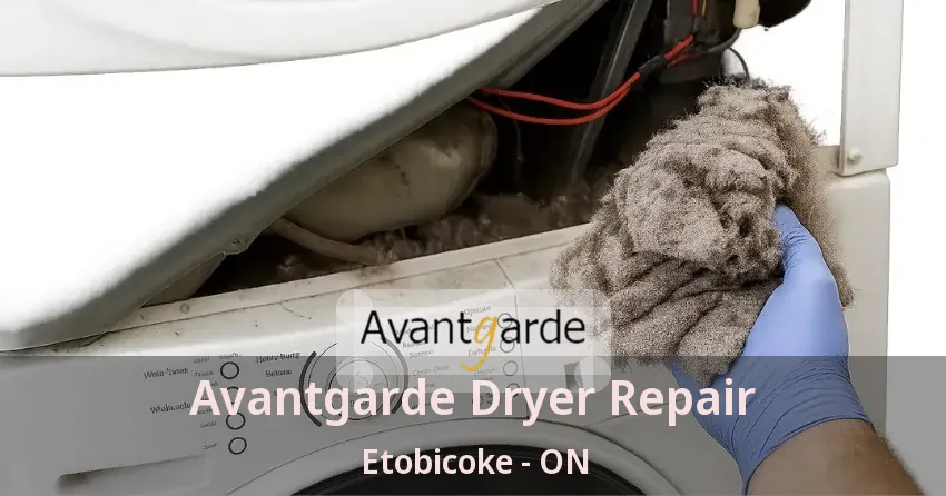 Avantgarde Dryer Repair Etobicoke - ON