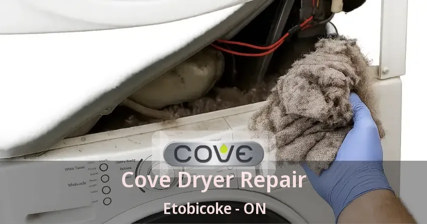 Cove Dryer Repair Etobicoke - ON