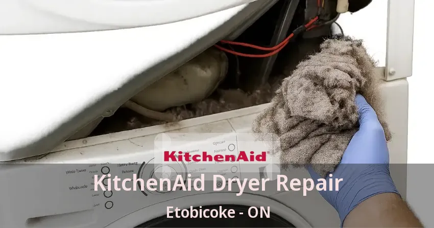 KitchenAid Dryer Repair Etobicoke - ON