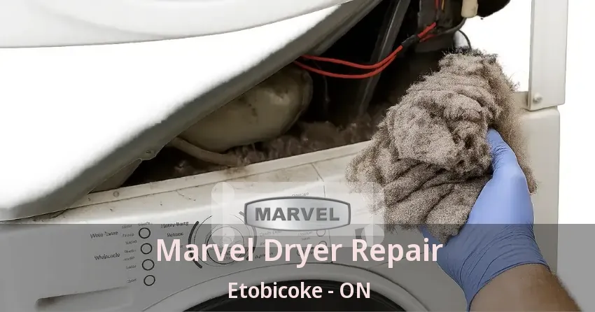 Marvel Dryer Repair Etobicoke - ON