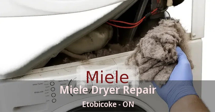 Miele Dryer Repair Etobicoke - ON