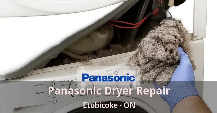 Panasonic Dryer Repair Etobicoke - ON