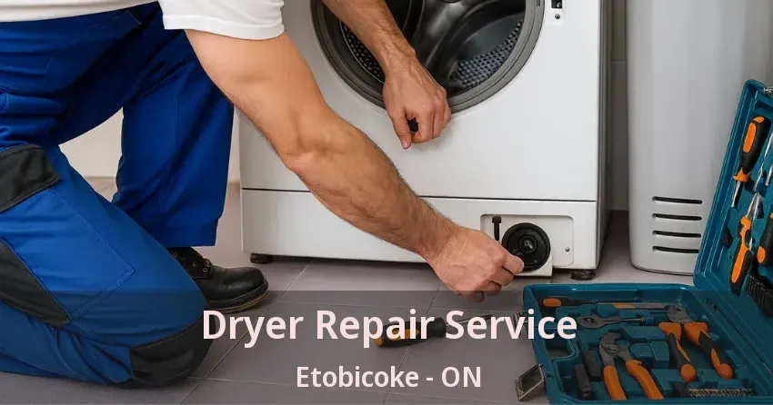 Dryer Repair Service Etobicoke - ON