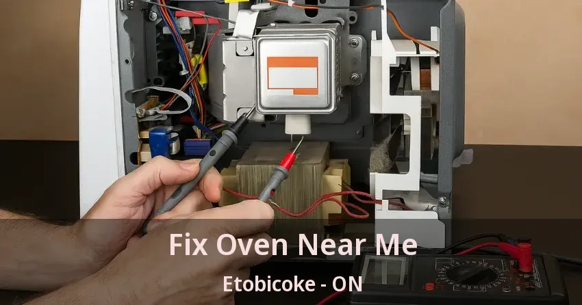 Fix Oven Near Me Etobicoke - ON