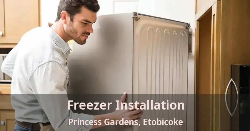 Freezer Installation Princess Gardens, Etobicoke - ON