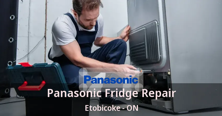 Panasonic Fridge Repair Etobicoke - ON