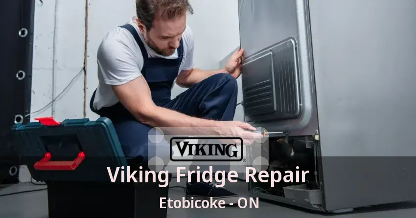 Viking Fridge Repair Etobicoke - ON
