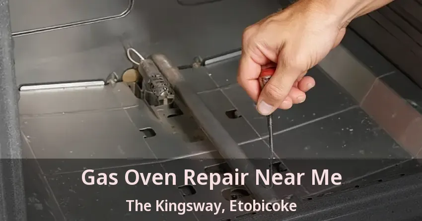 Gas Oven Repair Near Me The Kingsway, Etobicoke - ON