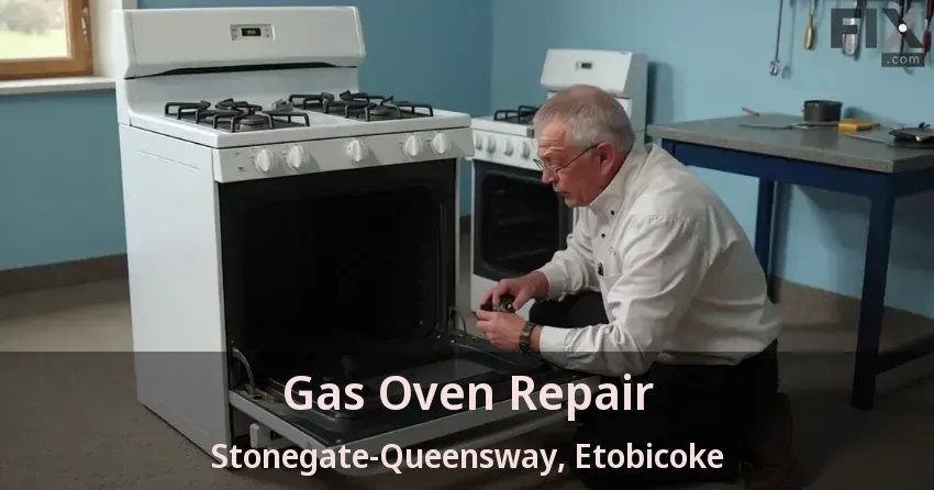 Gas Oven Repair Stonegate-Queensway, Etobicoke - ON