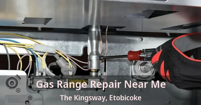 Gas Range Repair Near Me The Kingsway, Etobicoke - ON