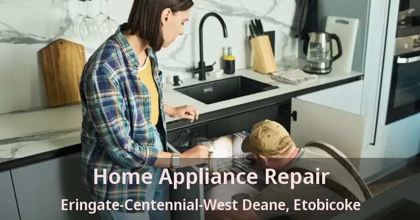 Home Appliance Repair Eringate-Centennial-West Deane, Etobicoke - ON