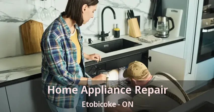 Home Appliance Repair Etobicoke - ON
