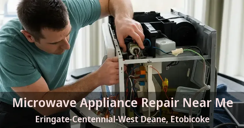 Microwave Appliance Repair Near Me Eringate-Centennial-West Deane, Etobicoke - ON
