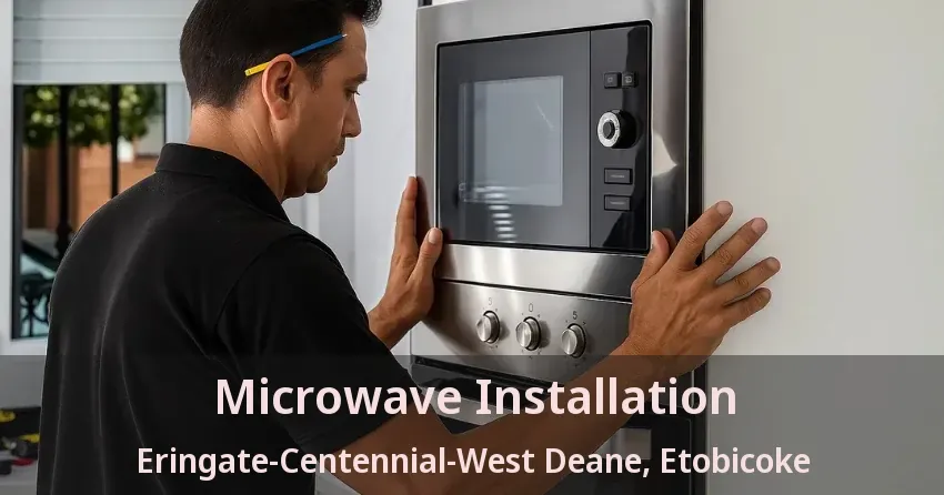 Microwave Installation Eringate-Centennial-West Deane, Etobicoke - ON