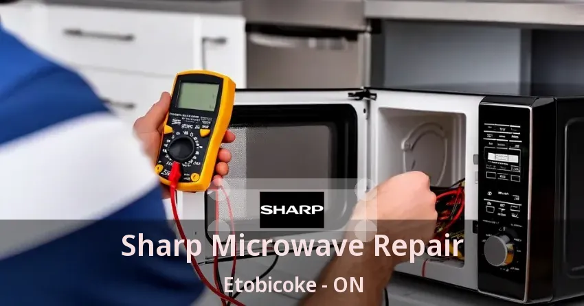 Sharp Microwave Repair Etobicoke - ON