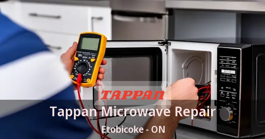 Tappan Microwave Repair Etobicoke - ON
