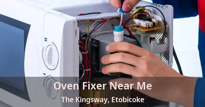 Oven Fixer Near Me The Kingsway, Etobicoke - ON