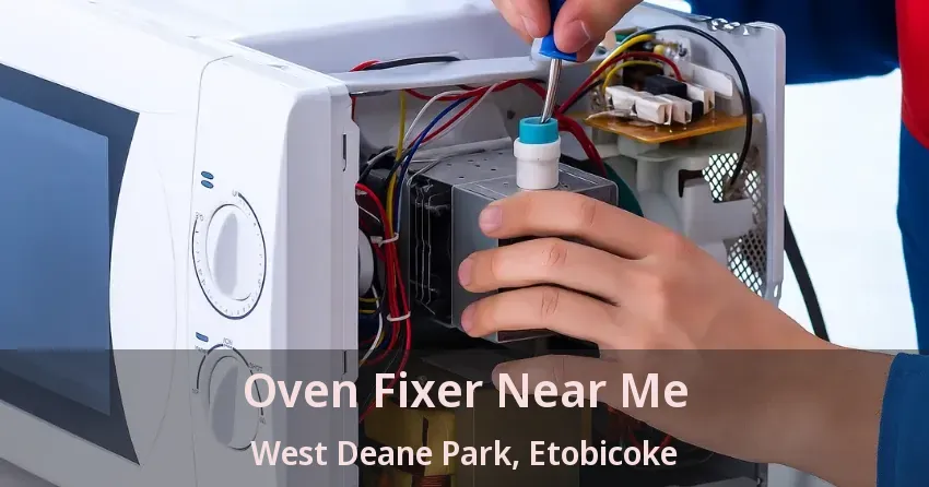 Oven Fixer Near Me West Deane Park, Etobicoke - ON