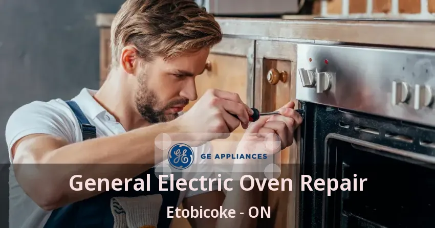 General Electric Oven Repair Etobicoke - ON