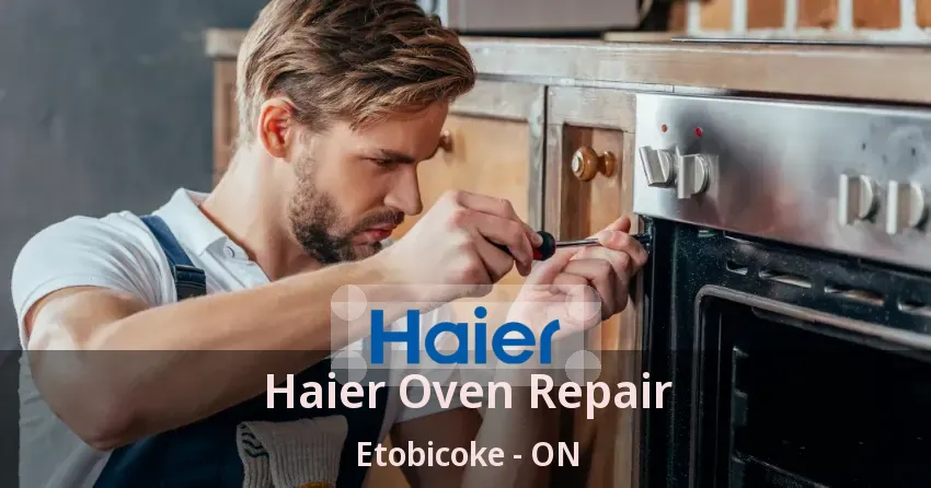 Haier Oven Repair Etobicoke - ON