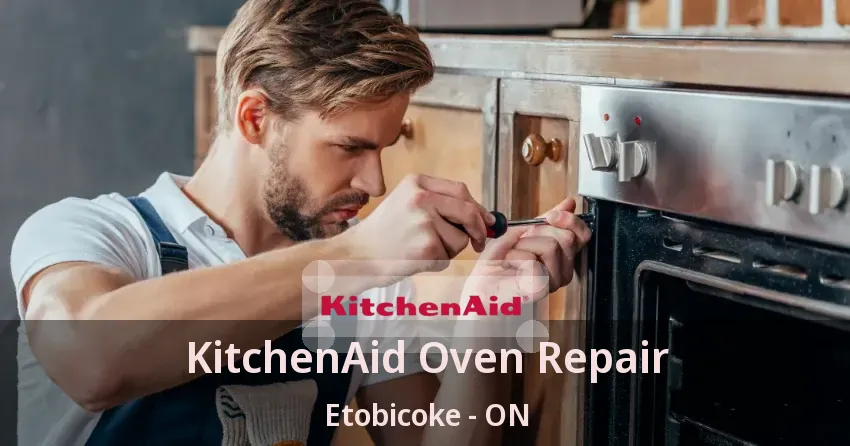 KitchenAid Oven Repair Etobicoke - ON