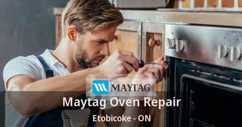Maytag Oven Repair Etobicoke - ON