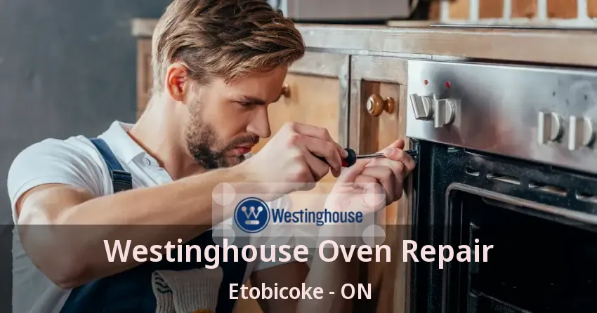 Westinghouse Oven Repair Etobicoke - ON