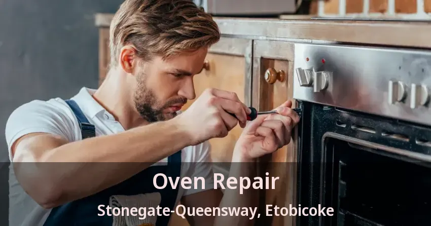 Oven Repair Stonegate-Queensway, Etobicoke - ON