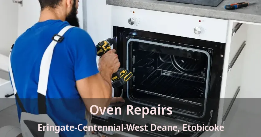 Oven Repairs Eringate-Centennial-West Deane, Etobicoke - ON