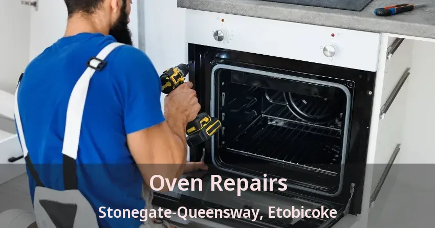 Oven Repairs Stonegate-Queensway, Etobicoke - ON
